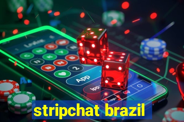 stripchat brazil